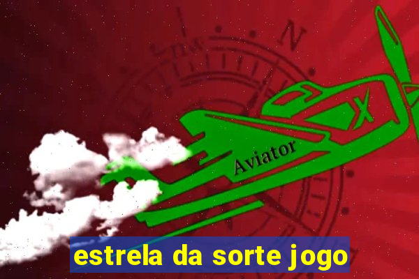 estrela da sorte jogo